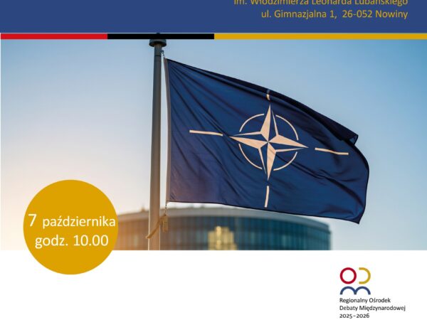 Zapraszamy na debatę „Znaczenie NATO w budowaniu bezpieczeństwa Polski, Europy i Świata”